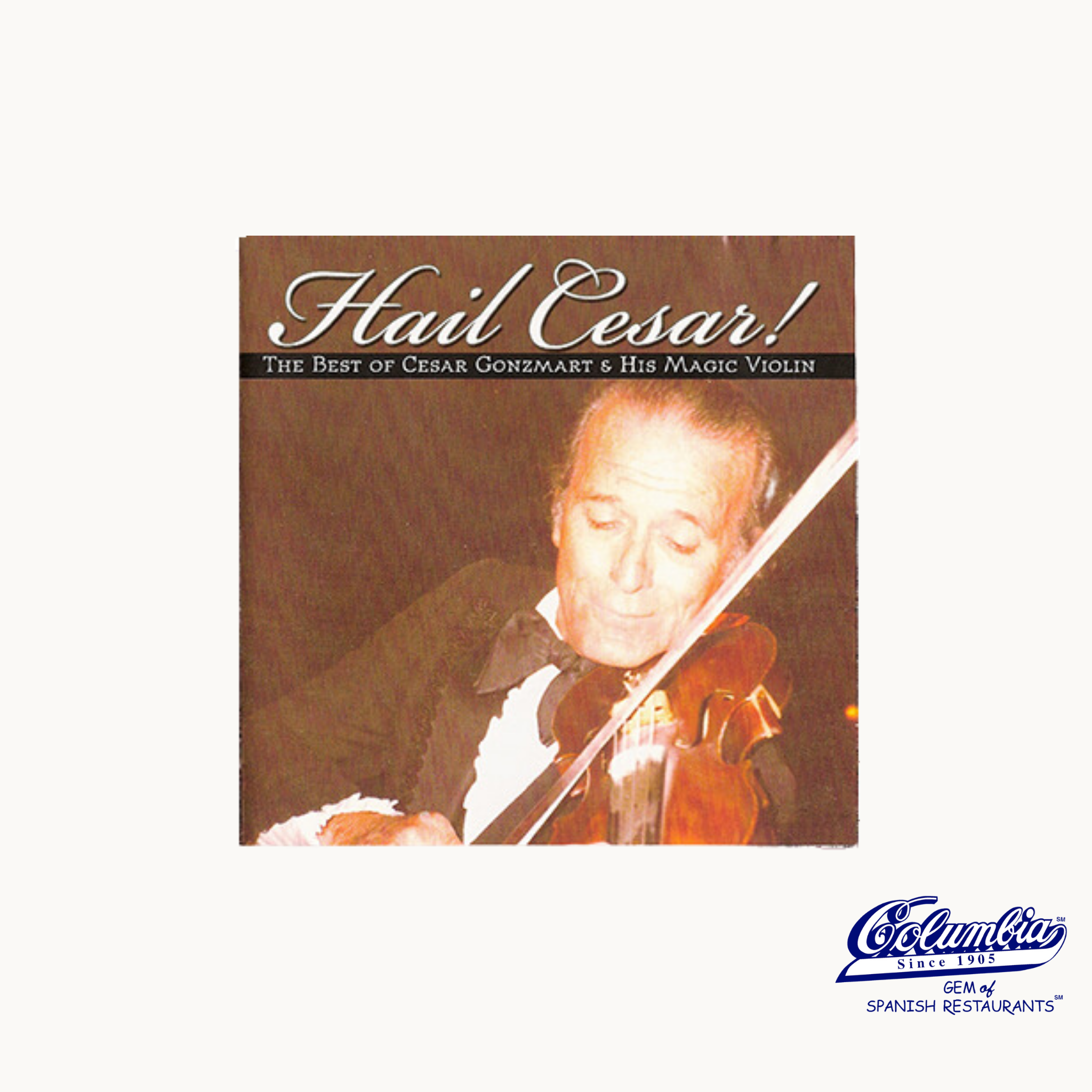 CD cover of 'Hail Cesar! The Best of Cesar Gonzmart & His Magic Violin' featuring an image of Cesar Gonzmart playing a violin.