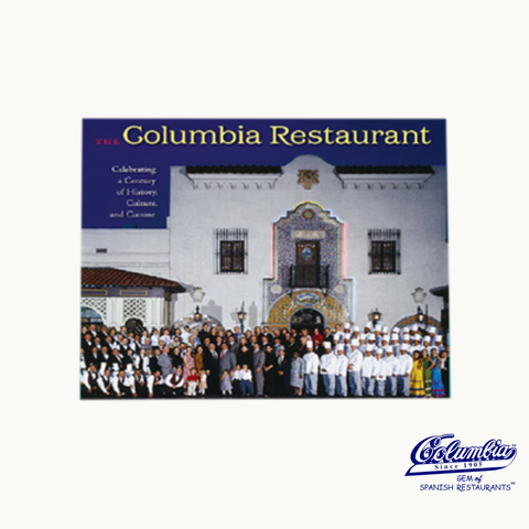 Columbia Restaurant Celebrating a Century of History, Culture, and Cuisine