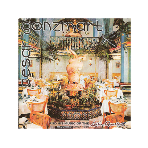 Music: Cesar Gonzmart and his Music of the Latin Quarter CD 25% Off For Limited Time